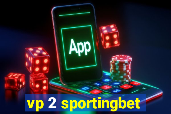 vp 2 sportingbet